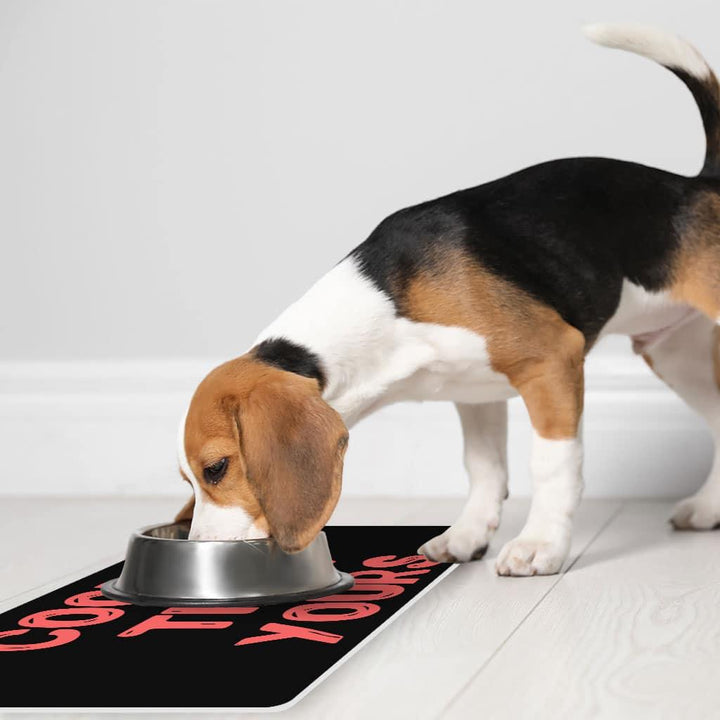 Cool Design Pet Food Mat - Sarcastic Anti-Slip Pet Bowl Mat - Quote Pet Feeding Mat - Trendha